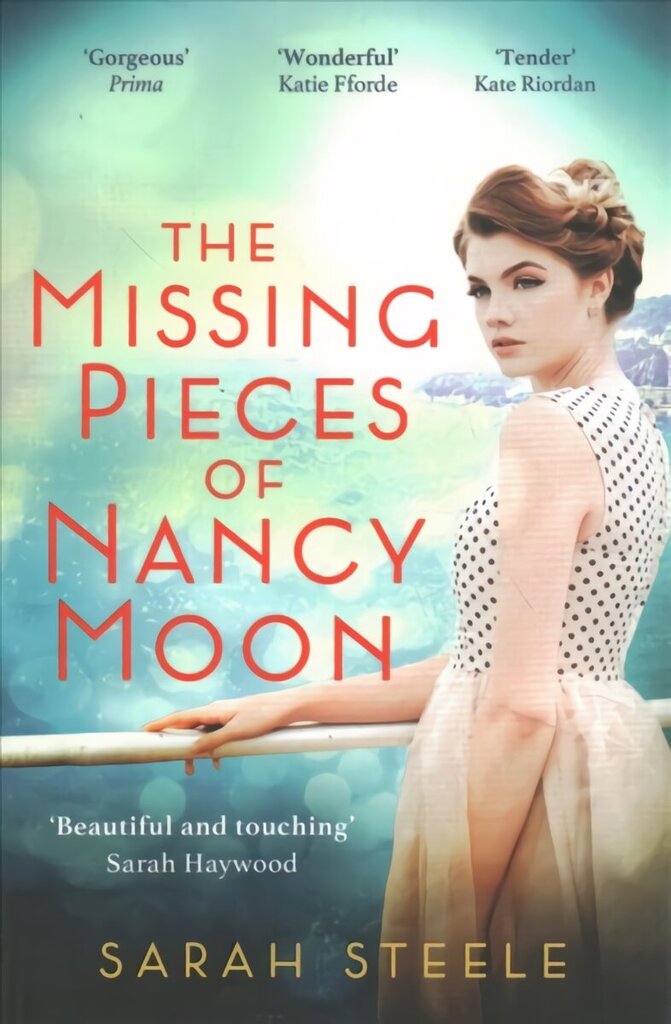 Missing Pieces of Nancy Moon: Escape to the Riviera with this irresistible and poignant page-turner hind ja info | Fantaasia, müstika | kaup24.ee