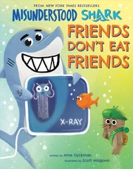 Misunderstood Shark: Friends Don't Eat Friends hind ja info | Noortekirjandus | kaup24.ee