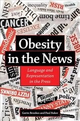 Obesity in the News: Language and Representation in the Press New edition цена и информация | Пособия по изучению иностранных языков | kaup24.ee