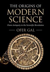 Origins of Modern Science: From Antiquity to the Scientific Revolution hind ja info | Majandusalased raamatud | kaup24.ee