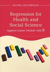 Regression for Health and Social Science: Applied Linear Models with R New edition hind ja info | Majandusalased raamatud | kaup24.ee