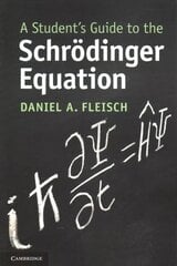 Student's Guide to the Schroedinger Equation hind ja info | Majandusalased raamatud | kaup24.ee