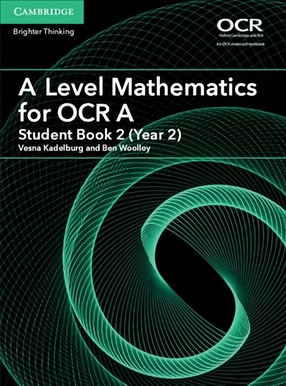 A Level Mathematics for OCR A Student Book 2 (Year 2), A Level Mathematics for OCR A Student Book 2 (Year 2) hind ja info | Majandusalased raamatud | kaup24.ee