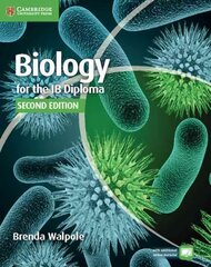 Biology for the IB Diploma Coursebook 2nd Revised edition, Biology for the IB Diploma Coursebook hind ja info | Majandusalased raamatud | kaup24.ee