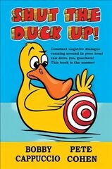 Shut the Duck Up! цена и информация | Самоучители | kaup24.ee