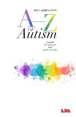 A-Z of Autism: A guide for parents and professionals цена и информация | Книги по социальным наукам | kaup24.ee