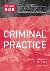 Revise SQE Criminal Practice: SQE1 Revision Guide New edition hind ja info | Majandusalased raamatud | kaup24.ee