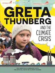 Greta Thunberg and the Climate Crisis hind ja info | Noortekirjandus | kaup24.ee