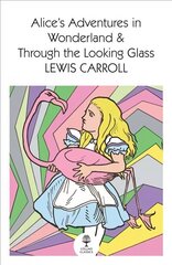 Alice's Adventures in Wonderland and Through the Looking Glass hind ja info | Fantaasia, müstika | kaup24.ee