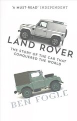 Land Rover: The Story of the Car That Conquered the World hind ja info | Reisiraamatud, reisijuhid | kaup24.ee