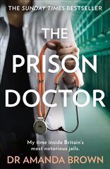 Prison Doctor: My Time on the Wards of Britain's Most Notorious Jails цена и информация | Биографии, автобиогафии, мемуары | kaup24.ee