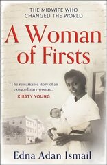 Woman of Firsts: The Midwife Who Built a Hospital and Changed the World цена и информация | Биографии, автобиогафии, мемуары | kaup24.ee