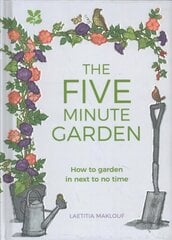 Five Minute Garden hind ja info | Aiandusraamatud | kaup24.ee