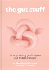 Gut Stuff: An Empowering Guide to Your Gut and its Microbes hind ja info | Majandusalased raamatud | kaup24.ee