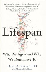 Lifespan: Why We Age - and Why We Don't Have to цена и информация | Книги по экономике | kaup24.ee