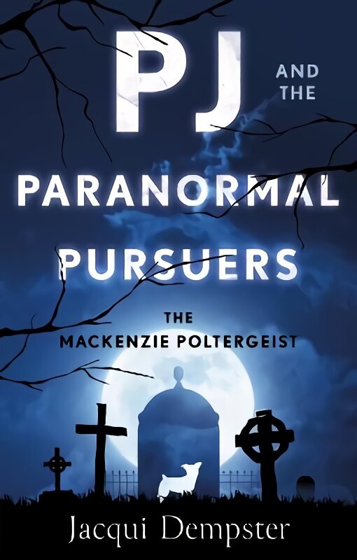 PJ and the Paranormal Pursuers: The Mackenzie Poltergeist hind ja info | Noortekirjandus | kaup24.ee