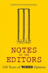 Notes By The Editors: 120 Years of Wisden Opinion цена и информация | Книги о питании и здоровом образе жизни | kaup24.ee
