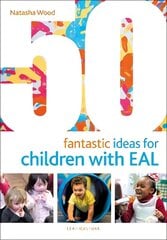 50 Fantastic Ideas for Children with EAL hind ja info | Ühiskonnateemalised raamatud | kaup24.ee