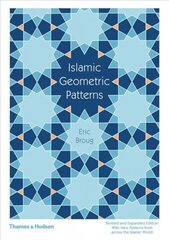 Islamic Geometric Patterns Revised and expanded edition цена и информация | Книги об искусстве | kaup24.ee
