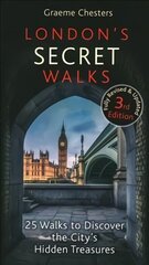 London's Secret Walks: 25 Walks Around London's Most Historic Districts 3rd Revised edition цена и информация | Книги о питании и здоровом образе жизни | kaup24.ee