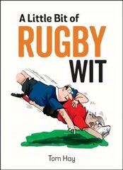 Little Bit of Rugby Wit: Quips and Quotes for the Rugby Obsessed цена и информация | Книги о питании и здоровом образе жизни | kaup24.ee