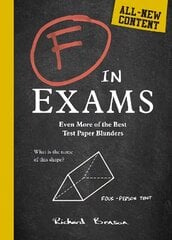 F in Exams: Even More of the Best Test Paper Blunders цена и информация | Фантастика, фэнтези | kaup24.ee