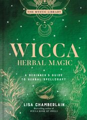 Wicca Herbal Magic, Volume 5: A Beginner's Guide to Herbal Spellcraft цена и информация | Самоучители | kaup24.ee