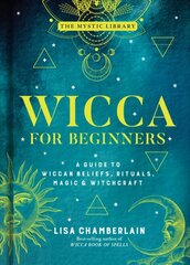 Wicca for Beginners: A Guide to Wiccan Beliefs, Rituals, Magic, and Witchcraft цена и информация | Самоучители | kaup24.ee