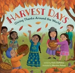 Harvest Days: Giving Thanks Around the World hind ja info | Noortekirjandus | kaup24.ee