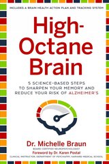 High-Octane Brain: 5 Science-Based Steps to Sharpen Your Memory and Reduce Your Risk of Alzheimer's цена и информация | Самоучители | kaup24.ee