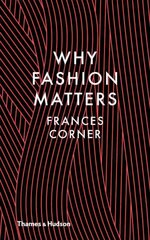 Why Fashion Matters hind ja info | Eneseabiraamatud | kaup24.ee