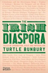 Irish Diaspora: Tales of Emigration, Exile and Imperialism цена и информация | Исторические книги | kaup24.ee