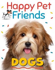Happy Pet Friends: Dogs Illustrated edition hind ja info | Noortekirjandus | kaup24.ee