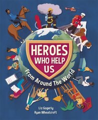 Heroes Who Help Us From Around the World Illustrated edition hind ja info | Noortekirjandus | kaup24.ee