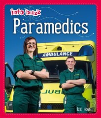 Info Buzz: People Who Help Us: Paramedics Illustrated edition цена и информация | Книги для подростков и молодежи | kaup24.ee