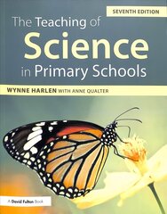 Teaching of Science in Primary Schools 7th edition цена и информация | Книги по социальным наукам | kaup24.ee