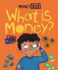 Money Box: What Is Money? цена и информация | Книги для подростков и молодежи | kaup24.ee