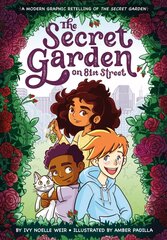 The Secret Garden on 81st Street: A Modern Graphic Retelling of The Secret Garden hind ja info | Noortekirjandus | kaup24.ee