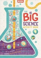 Big Science Activity Book: Fun, Fact-filled STEM Puzzles for Kids to Complete hind ja info | Noortekirjandus | kaup24.ee