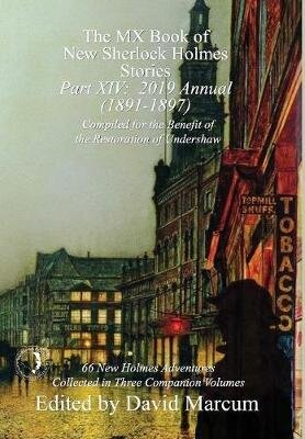 MX Book of New Sherlock Holmes Stories - Part XIV: 2019 Annual (1891-1897) hind ja info | Fantaasia, müstika | kaup24.ee