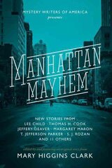 Manhattan Mayhem: New Crime Stories from Mystery Writers of America New Crime Stories from Mystery Writers of America hind ja info | Fantaasia, müstika | kaup24.ee