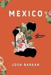 Mexico: Stories цена и информация | Фантастика, фэнтези | kaup24.ee