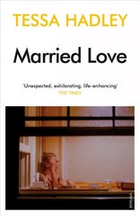 Married Love: 'One of the most subtle and sublime contemporary writers' Vogue цена и информация | Фантастика, фэнтези | kaup24.ee