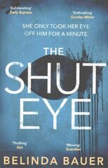 Shut Eye: The exhilarating crime novel from the Sunday Times bestselling author of Snap hind ja info | Fantaasia, müstika | kaup24.ee