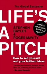 Life's a Pitch: How to Sell Yourself and Your Brilliant Ideas цена и информация | Самоучители | kaup24.ee