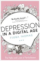 Depression in a Digital Age: The Highs and Lows of Perfectionism цена и информация | Самоучители | kaup24.ee