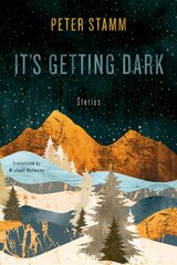 It's Getting Dark: Stories hind ja info | Fantaasia, müstika | kaup24.ee