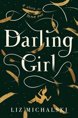 Darling Girl: A Novel of Peter Pan цена и информация | Фантастика, фэнтези | kaup24.ee
