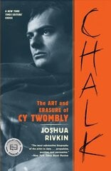 Chalk: The Art and Erasure of Cy Twombly цена и информация | Биографии, автобиогафии, мемуары | kaup24.ee