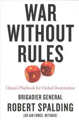 War Without Rules: China's Playbook for Global Domination hind ja info | Ühiskonnateemalised raamatud | kaup24.ee